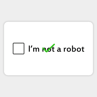 I am not a robot Magnet